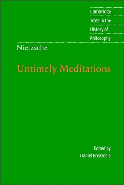 Cover for Friedrich Nietzsche · Nietzsche: Untimely Meditations - Cambridge Texts in the History of Philosophy (Paperback Bog) [2 Revised edition] (1997)