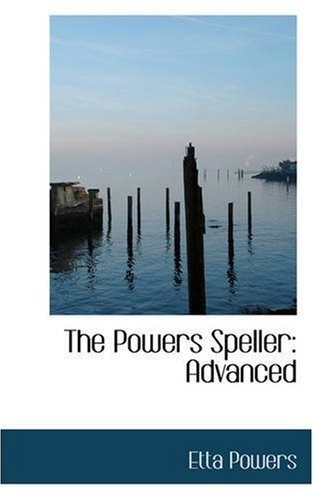 Cover for Etta Powers · The Powers Speller: Advanced (Pocketbok) (2008)