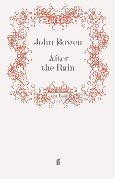 Cover for John Bowen · After the Rain (Paperback Book) [Main edition] (2008)