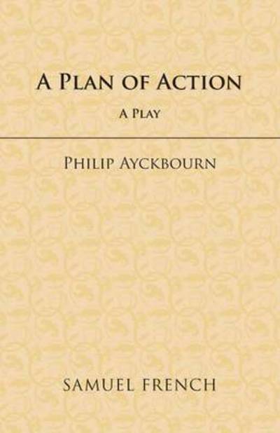 Cover for Philip Ayckbourn · A Plan of Action (Paperback Book) (2008)