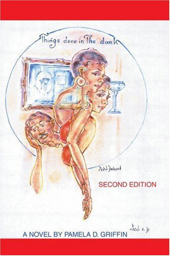 Cover for Pamela Griffin · Things Done in the Dark: Second Edition (Paperback Book) (2004)