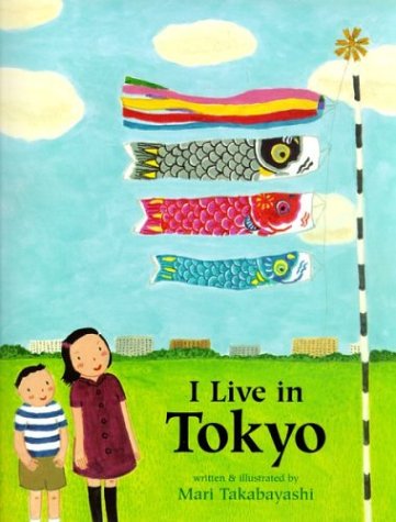 I Live in Tokyo - Mari Takabayashi - Książki - HarperCollins - 9780618494842 - 6 listopada 2004