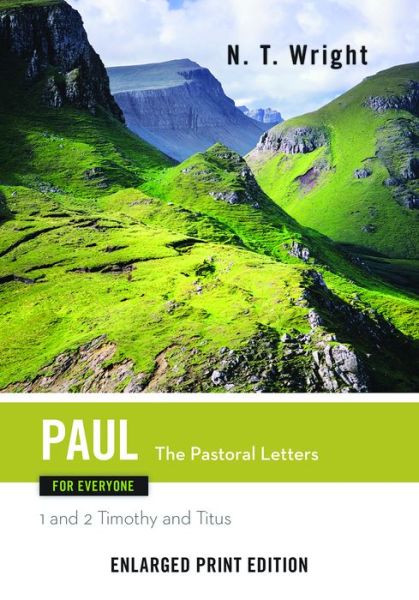 Cover for N T Wright · Paul for Everyone, Pastoral Letters (Enlarged Print) (Paperback Book) (2015)