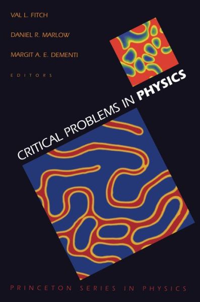 Critical Problems in Physics - Princeton Series in Physics - Val L Fitch - Books - Princeton University Press - 9780691057842 - November 16, 1997