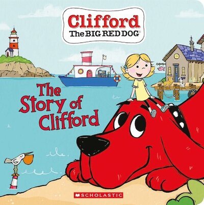 Cover for Meredith Rusu · The Story of Clifford (Board Book) - Clifford the Big Red Dog (Board book) (2020)