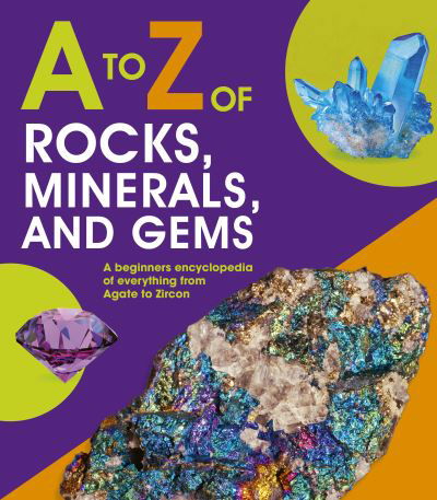 Cover for Qed Publishing · A to Z of Rocks, Minerals and Gems - A-Z (Hardcover Book) (2020)