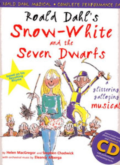 Cover for Stephen Chadwick · Roald Dahl's Snow White and the Seven Dwarfs (Complete Performance Pack: Book + Enhanced CD): A Glittering Galloping Musical - Collins Musicals (Book) (2001)