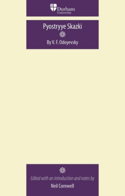 Cover for Neil Cornwell · Pyostryye Skazki: By V. F. Odoyevsky - Durham Modern Languages Series (Paperback Book) (2009)