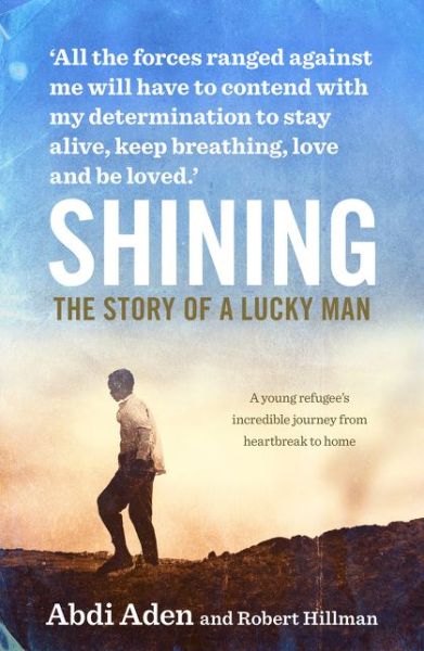 Cover for Abdi Aden · Shining: the Story of a Lucky Man (Paperback Book) (2015)