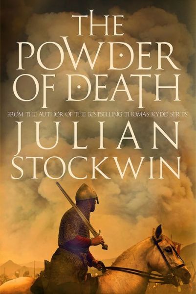 Cover for Stockwin, Julian (Author) · The Powder of Death: An explosive discovery will change the world for ever - Moments of History (Paperback Book) (2017)