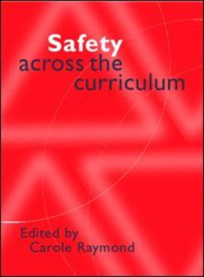 Cover for Carole Raymond · Safety Across the Curriculum: Key Stages 1 and 2 (Paperback Book) (1999)