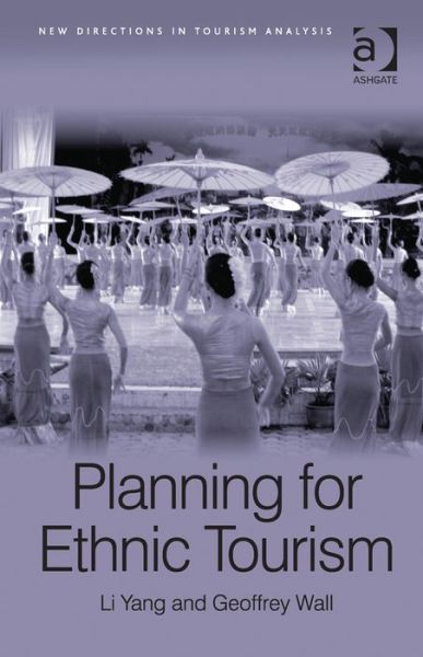 Cover for Li Yang · Planning for Ethnic Tourism - New Directions in Tourism Analysis (Hardcover Book) [New edition] (2014)