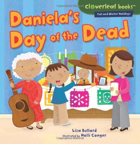 Cover for Lisa Bullard · Daniela's Day of the Dead (Cloverleaf Books: Fall and Winter Holidays) (Inbunden Bok) (2012)