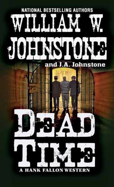 Cover for William W. Johnstone · Dead Time - A Hank Fallon Western (Paperback Book) (2020)