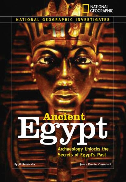 Cover for Jill Rubalcaba · Ancient Egypt - National Geographic Explores (Hardcover Book) (2006)