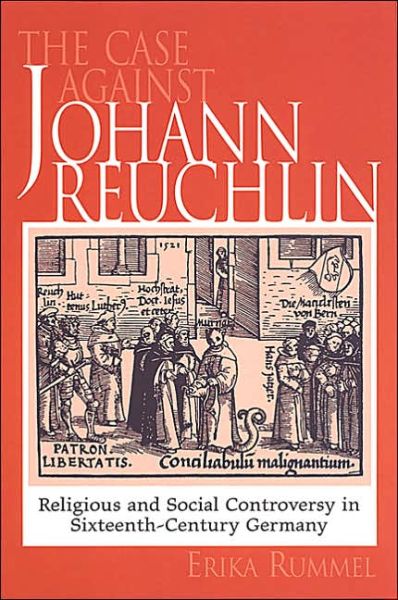 Cover for Erika Rummel · The Case Against Johann Reuchlin: Social and Religious Controversy in Sixteenth-Century Germany (Pocketbok) (2002)