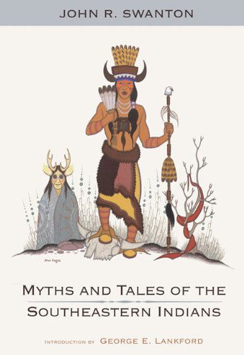 Cover for John R. Swanton · Myths and Tales of the Southeastern Indians (Paperback Book) [Reprint edition] (2000)