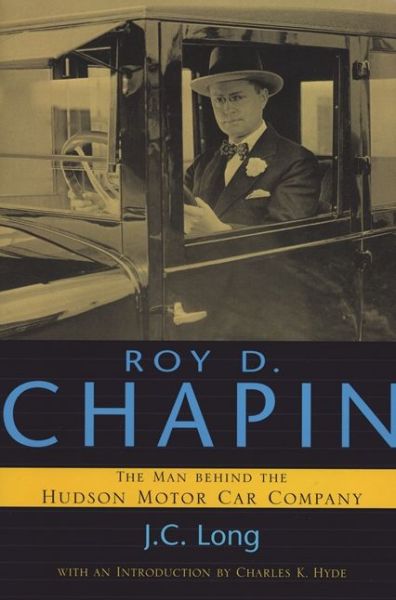 Roy D. Chapin - J.C. Long - Books - Wayne State University Press - 9780814331842 - July 20, 2004