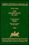 Cover for Klaus Berger · The Significance of Art: A Phenomenological Approach to Aesthetics by Moritz Geiger, - Current Continental Research Series (Hardcover Book) (1986)