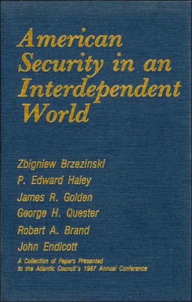 Cover for Zbigniew Brzezinski · American Security in an Interdependent World (Gebundenes Buch) (1988)