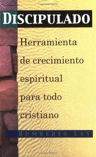 Cover for Humberto Lay · Discipulado: Herramienta de Crecimiento Espiritual Para Todo Cristiano (Taschenbuch) [Spanish edition] (2000)