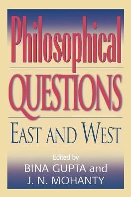 Cover for Jitendra Nath Mohanty · Philosophical Questions: East and West - Philosophy and the Global Context (Hardcover bog) (2000)