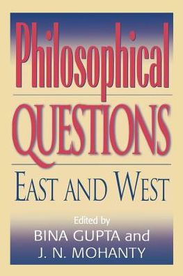 Cover for Jitendra Nath Mohanty · Philosophical Questions: East and West - Philosophy and the Global Context (Hardcover Book) (2000)