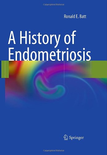 Cover for Ronald Batt · A History of Endometriosis (Hardcover Book) (2011)