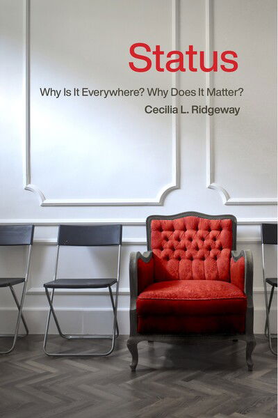 Cover for Cecilia L. Ridgeway · Status : Why Is It Everywhere? Why Does It Matter? : Why Is It Everywhere? Why Does It Matter? (Paperback Book) (2019)