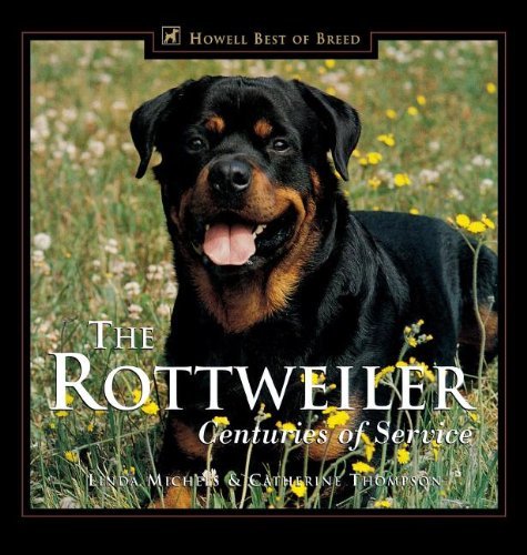 Cover for Catherine Thompson · The Rottweiler: Centuries of Service (Howell's Best of Bre) (Hardcover Book) (1998)