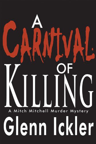 Cover for Glenn Ickler · A Carnival of Killing Volume 1 - Mitch Mitchell Mystery (Paperback Book) (2012)