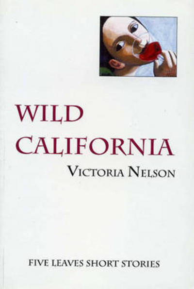 Cover for Victoria Nelson · Wild California (Pocketbok) (2004)