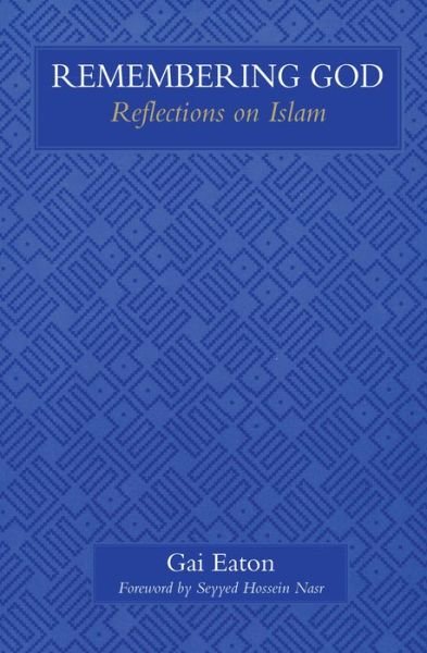 Cover for Gai Eaton · Remembering God: Reflections on Islam (Pocketbok) (2000)