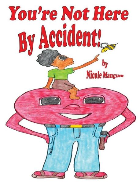 Cover for Nicole Mangum · You're Not Here By Accident! (Hardcover Book) (2017)