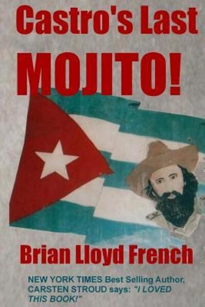 Cover for Brian Lloyd French · Castro's Last Mojito (Paperback Book) (2016)