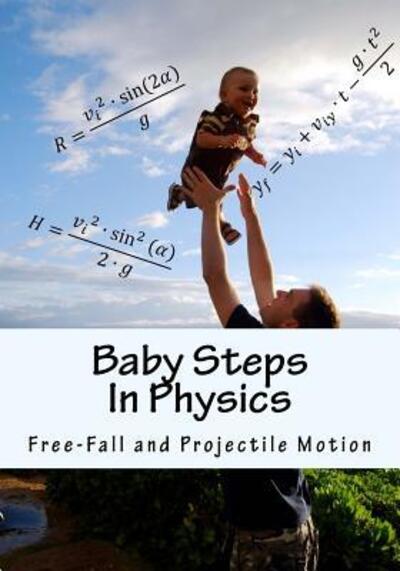 Baby Steps in Physics - Boris Sapozhnikov - Books - Amazon Digital Services LLC - Kdp Print - 9780994802842 - February 6, 2017