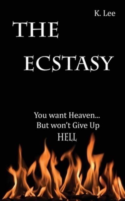 Cover for K. Lee · The Ecstasy (Paperback Book) (2017)