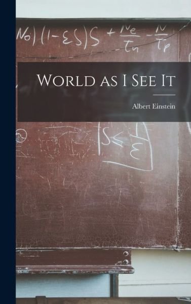 Cover for Albert Einstein · World as I See It (Hardcover bog) (2021)