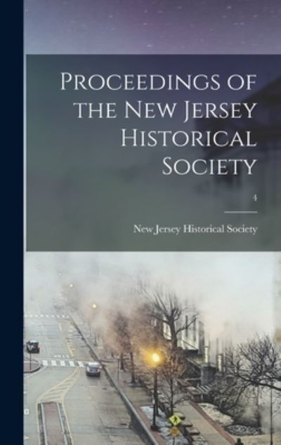 Cover for New Jersey Historical Society · Proceedings of the New Jersey Historical Society; 4 (Hardcover bog) (2021)