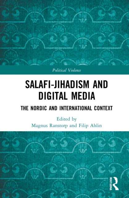 Cover for Magnus Ranstorp · Salafi-Jihadism and Digital Media: The Nordic and International Context - Political Violence (Hardcover Book) (2022)