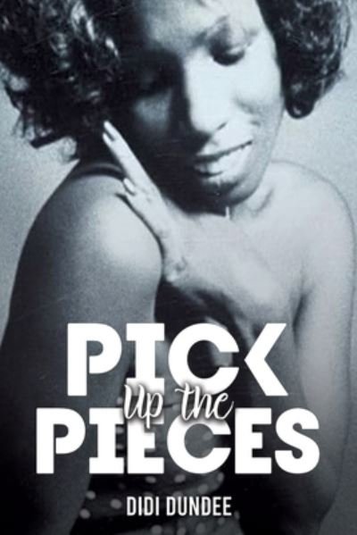 Cover for Didi Dundee · Pick Up the Pieces (Pocketbok) (2024)