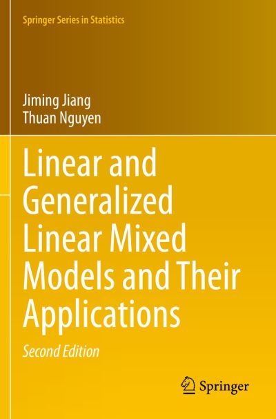 Cover for Jiming Jiang · Linear and Generalized Linear Mixed Models and Their Applications - Springer Series in Statistics (Paperback Book) [2nd ed. 2021 edition] (2022)