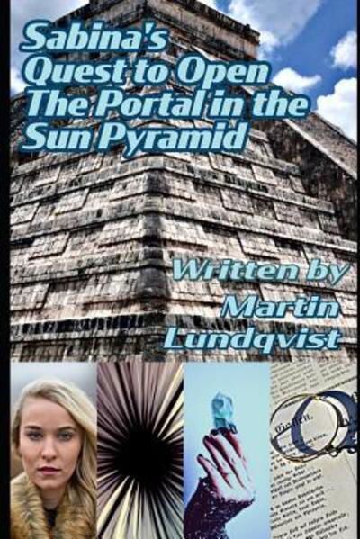 Cover for Martin Lundqvist · Sabina's Quest to Open the Portal in the Sun Pyramid (Paperback Book) (2019)