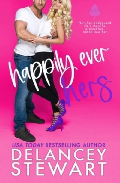Cover for Delancey Stewart · Happily Ever Hers (Paperback Book) (2019)
