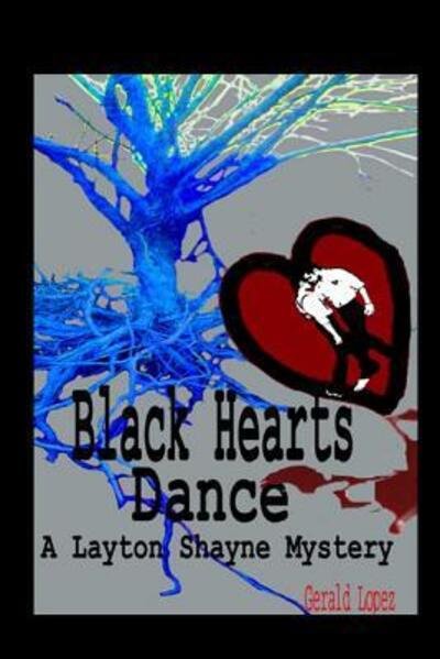 Cover for Gerald Lopez · Black Hearts Dance (Paperback Book) (2019)