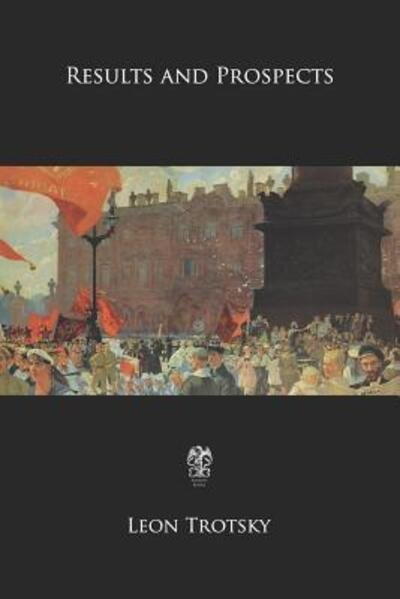 Cover for Leon Trotsky · Results and Prospects (Paperback Book) (2019)