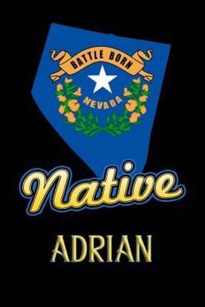 Nevada Native Adrian - Jason Johnson - Books - Independently Published - 9781099218842 - May 18, 2019