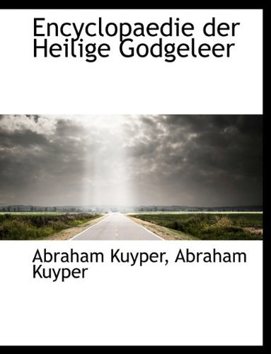 Cover for Abraham Kuyper · Encyclopaedie Der Heilige Godgeleer (Gebundenes Buch) (2009)