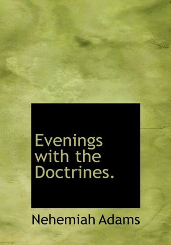 Cover for Nehemiah Adams · Evenings with the Doctrines. (Hardcover Book) (2009)