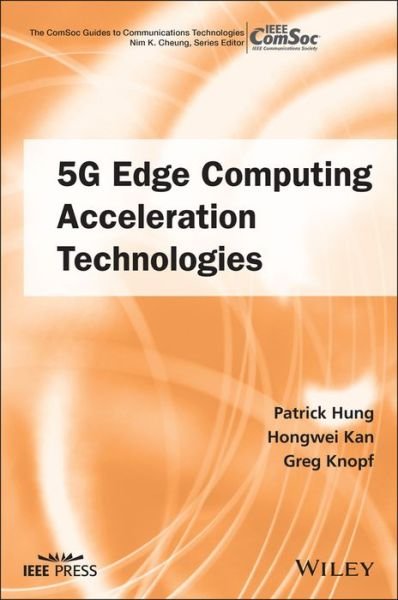 Cover for Hung · 5G Edge Computing Acceleration Technologies (Hardcover Book) (2025)